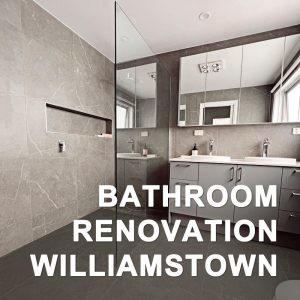 Bathroom renovation Williamstown